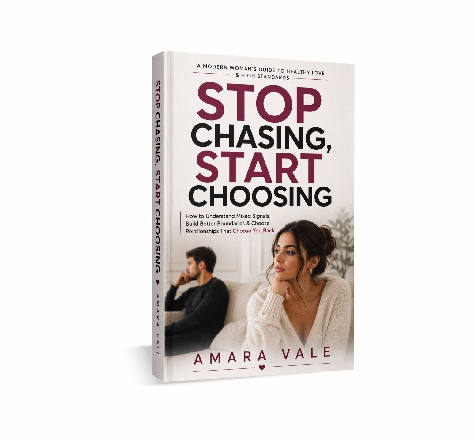 Stop Chasing, Start Choosing – Relationship Guide for Women